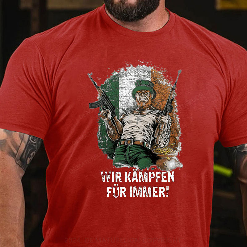 Wir Kämpfen Für Immer T-Shirt