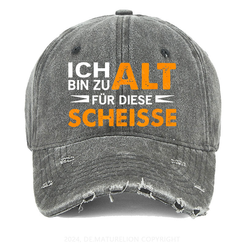 Ich Bin Zu Alt Für Diese Scheisse Gewaschene Vintage Cap