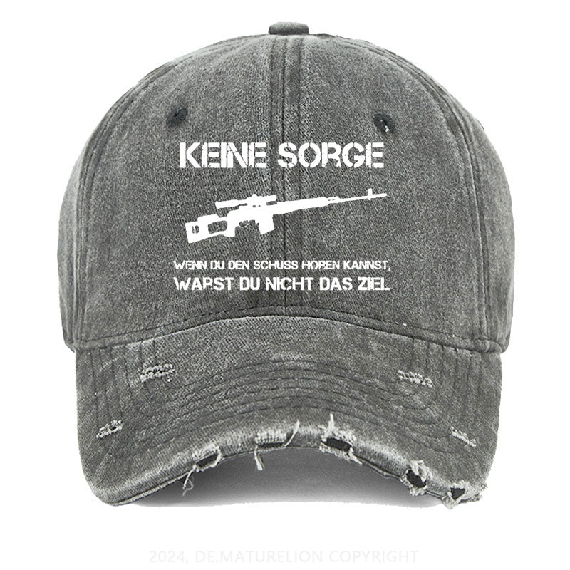 Keine Sorge! Wenn Du Den Schuss Hören Kannst Warst Du Nicht Das Ziel Gewaschene Vintage Cap