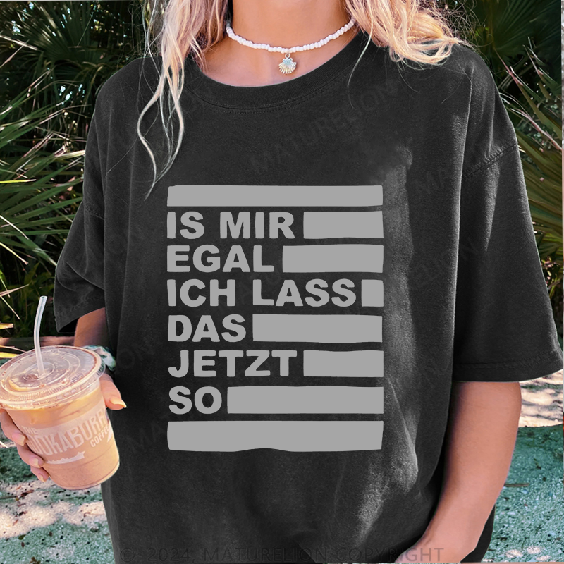 Maturelion Ist Mir Egal Damen Gewaschene Vintage T-Shirt