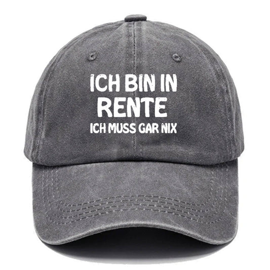 Ich Bin In Rente Ich Muss Gar Nix Baseball Cap