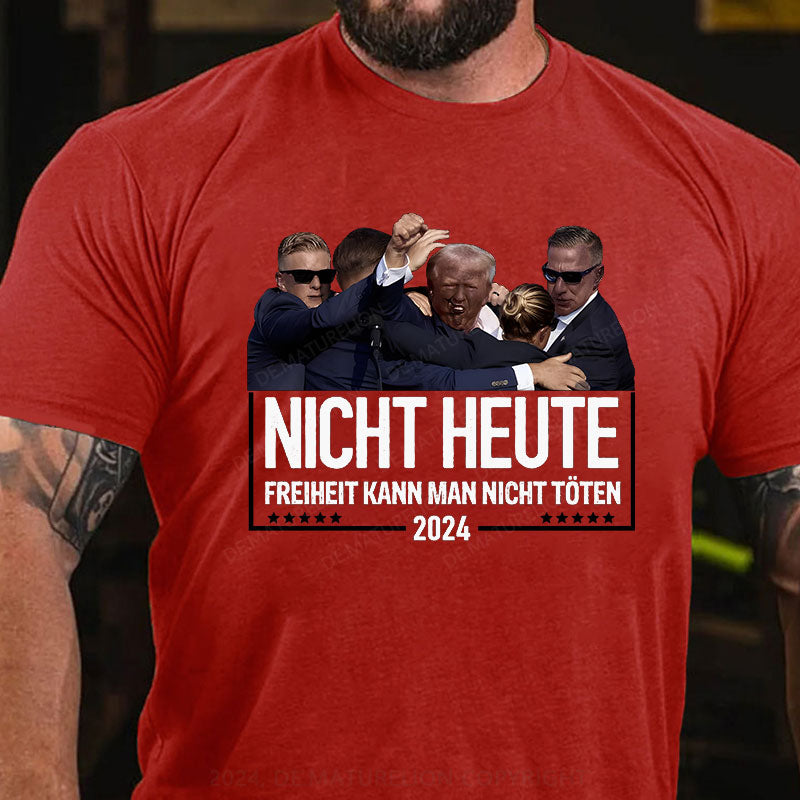 Nicht Heute Freiheit Kann Man Nicht Töten 2024 T-Shirt