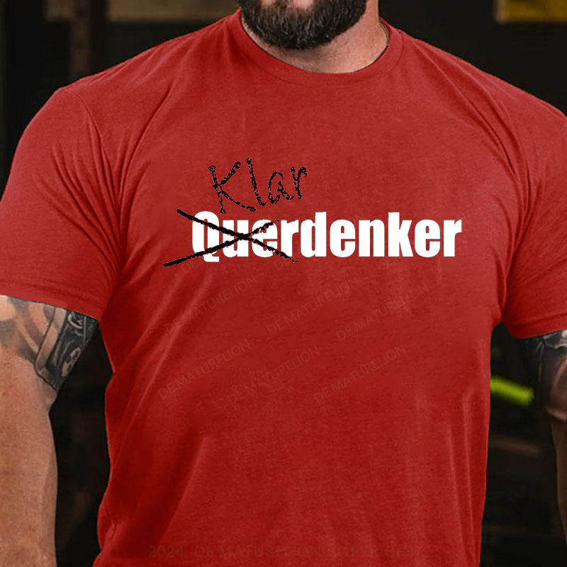 Nicht Querdenker Sondern Klardenker T-Shirt