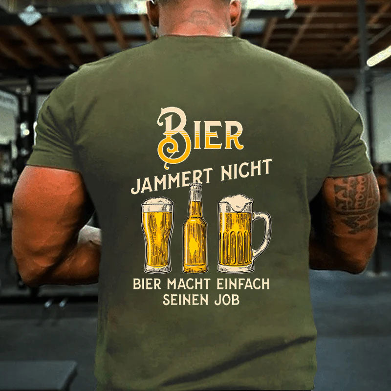 Bier jammert nicht T-Shirt