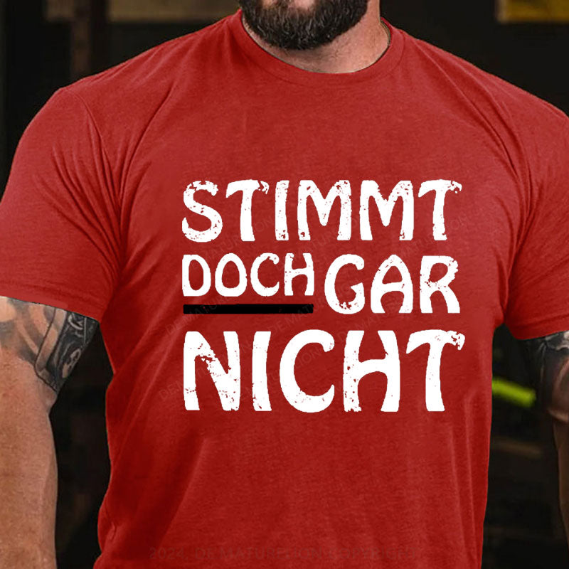 Stimmt doch gar nicht T-Shirt