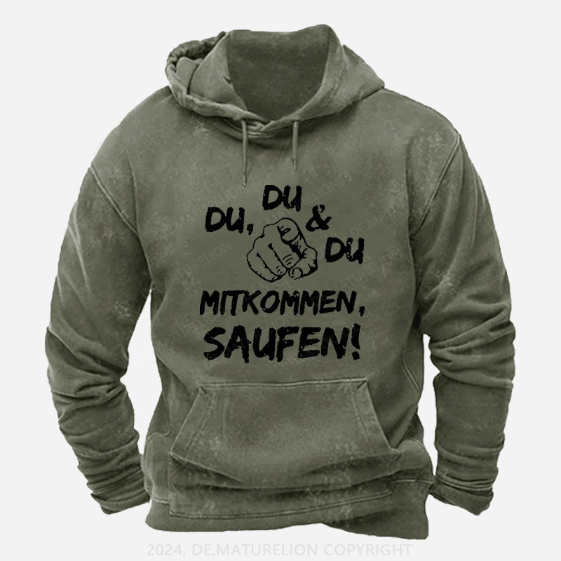 Du Du Du Mitkommen Saufen Hoodie