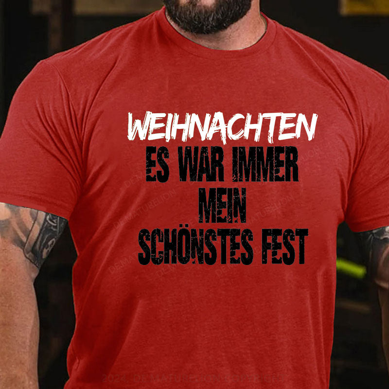 Weihnachten Es war immer mein schönstes Fest T-Shirt