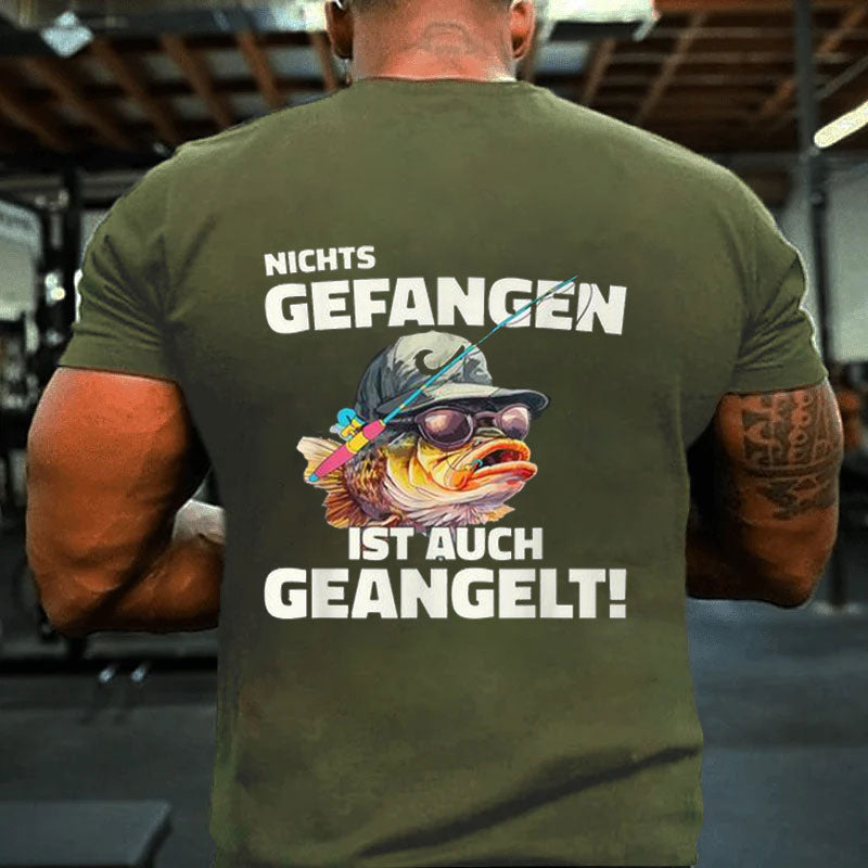 Angler Angeln Lustig Nichts Gefangen Ist Auch Geangelt T-Shirt