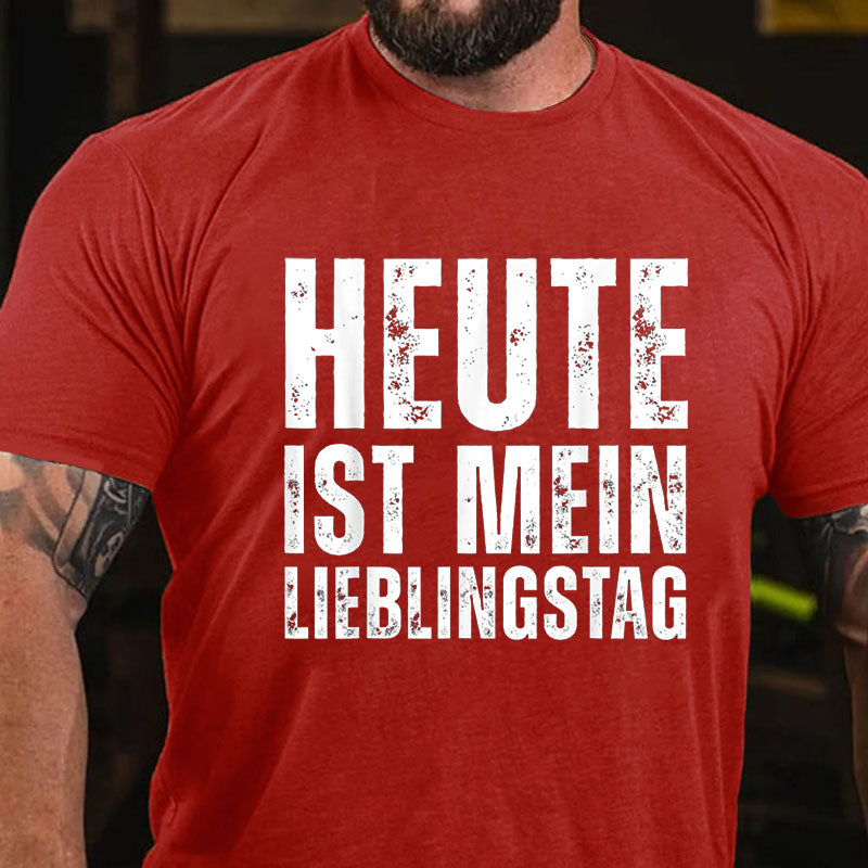 Heute ist mein Lieblingstag Optimistisch T-Shirt