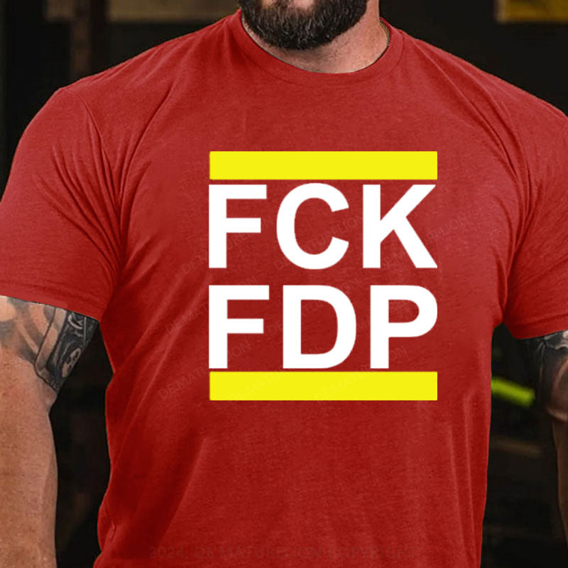 FCK FDP T-Shirt