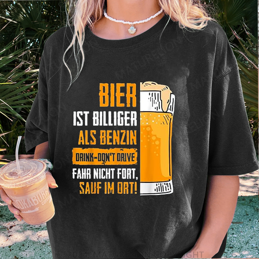 Maturelion Bier ist billiger als Benzin Damen Gewaschene Vintage T-Shirt