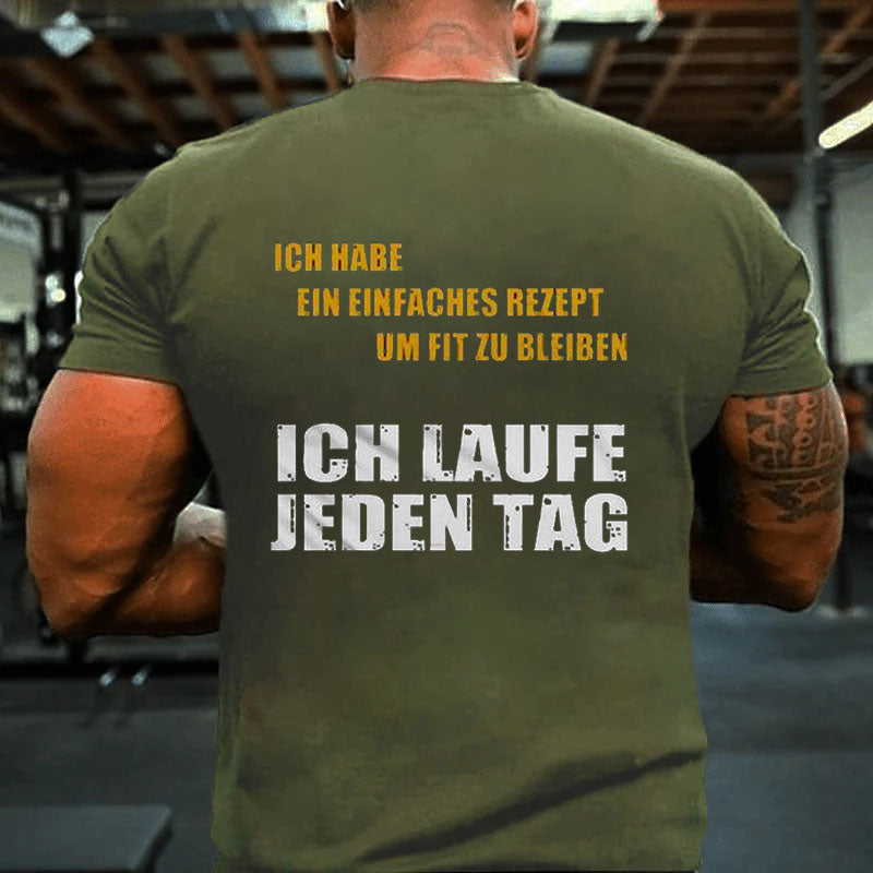 Ich laufe jeden Tag T-Shirt