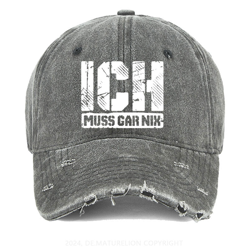 Ich Muss Gar Nix Gewaschene Vintage Cap