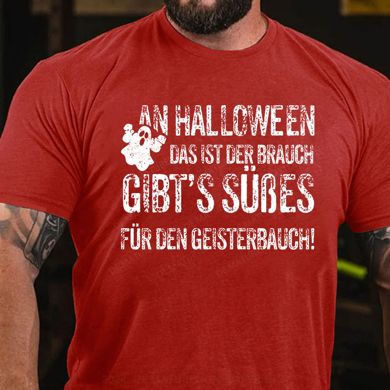 An Halloween, das ist der Brauch, gibt’s Süßes für den Geisterbauch T-Shirt