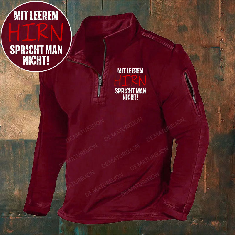 Mit Leerem Hirn Spricht Man Nicht Stehkragen Reißverschluss Polo Shirt