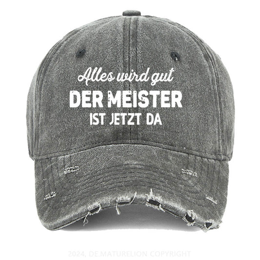 Alles Wird Gut Der Meister Ist Jetzt Da Gewaschene Vintage Cap