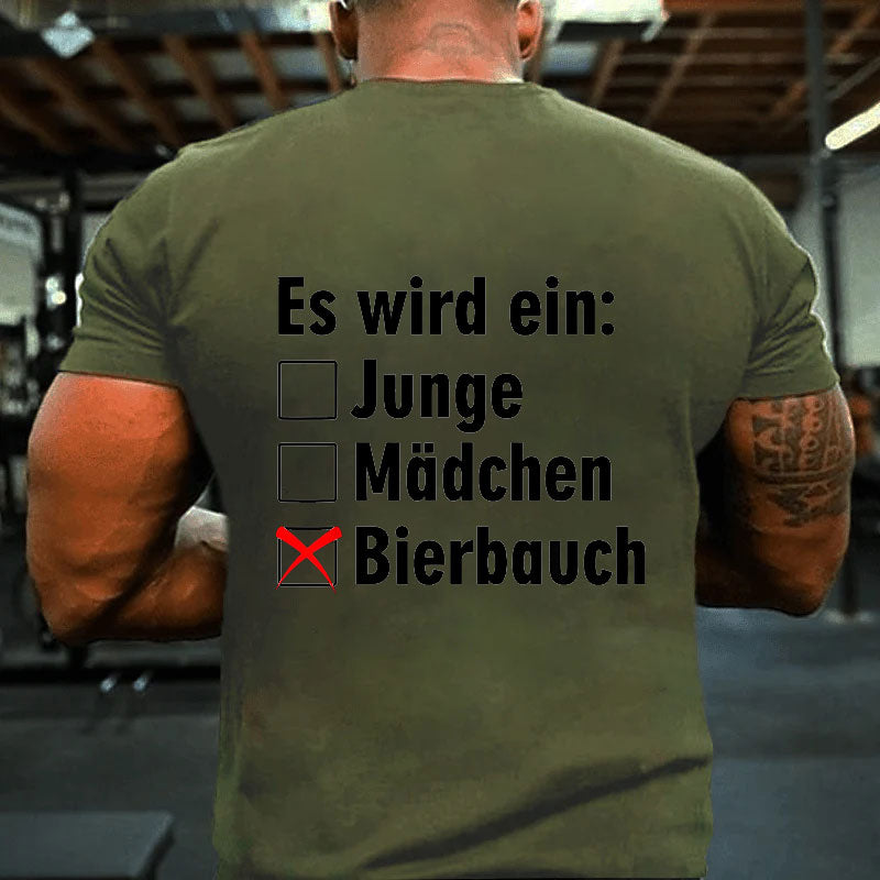 Es wird ein Bierbauch Bierliebhaber Bierbauch T-Shirt