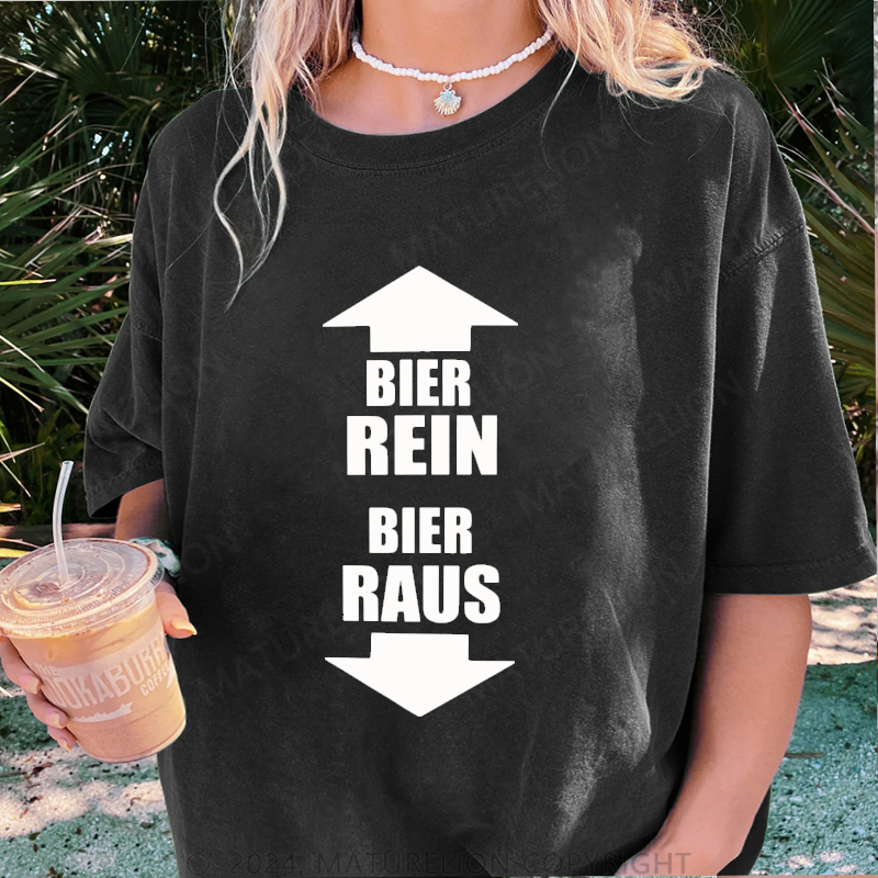 Maturelion Bier Rein Bier Raus Damen Gewaschene Vintage T-Shirt