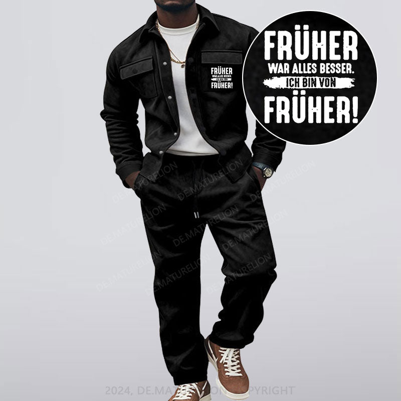 Maturelion Früher War Alles Besser Ich Bin Von Früher Jacke und Hose Set