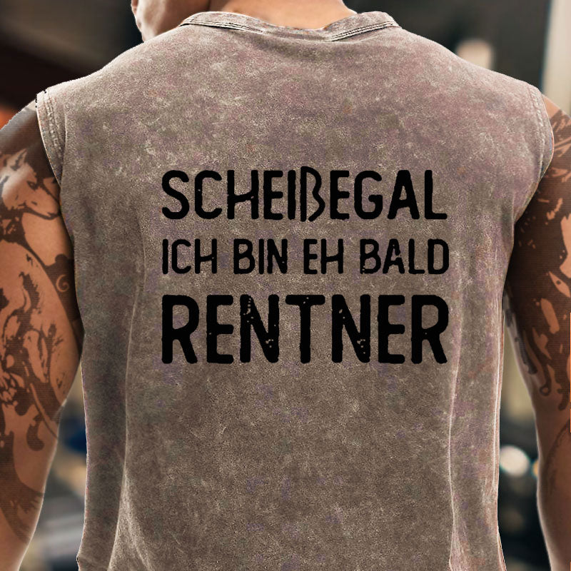 Scheißegal Ich Bin Eh Bald Rentner Tank Top