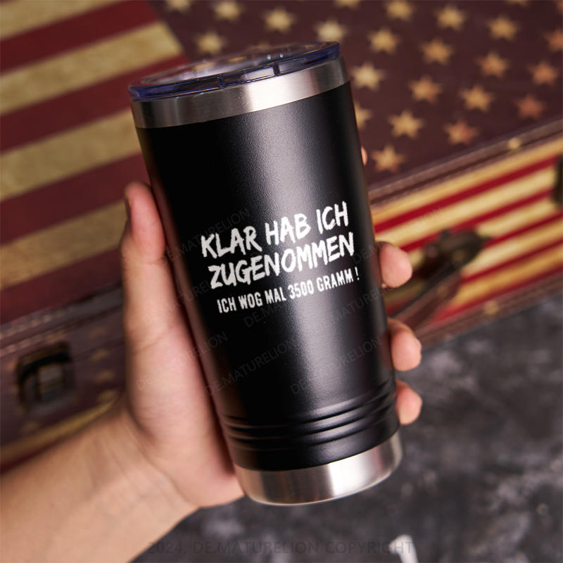 20oz Tumbler Klar Habe Ich Zugenommen! Ich Wog Mal 3500g Thermosflasche Tumbler