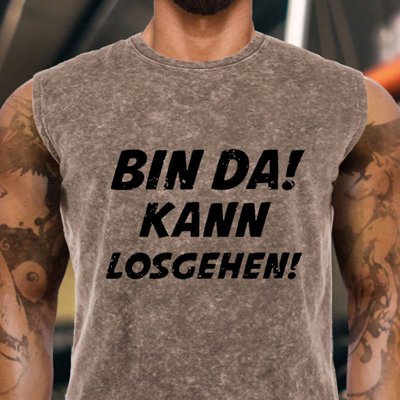 Bin Da Kann Losgehen Tank Top