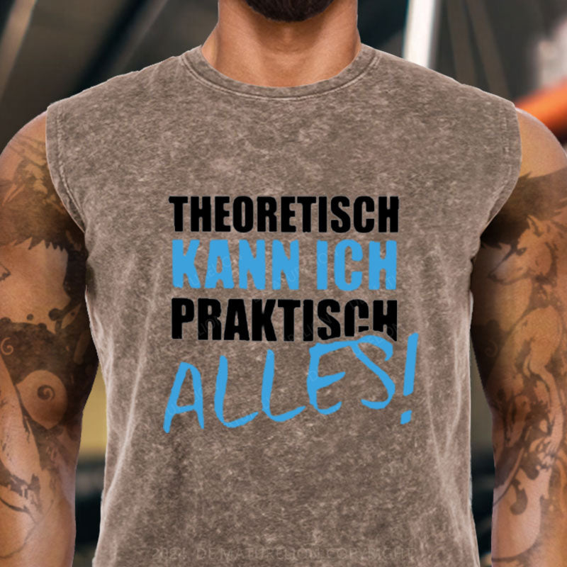 Theoretisch Kann Ich Praktisch Alles Tank Top