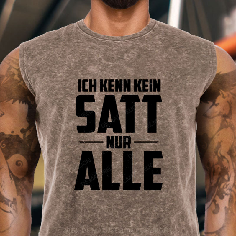 Ich kenn kein Satt nur Alle Tank Top