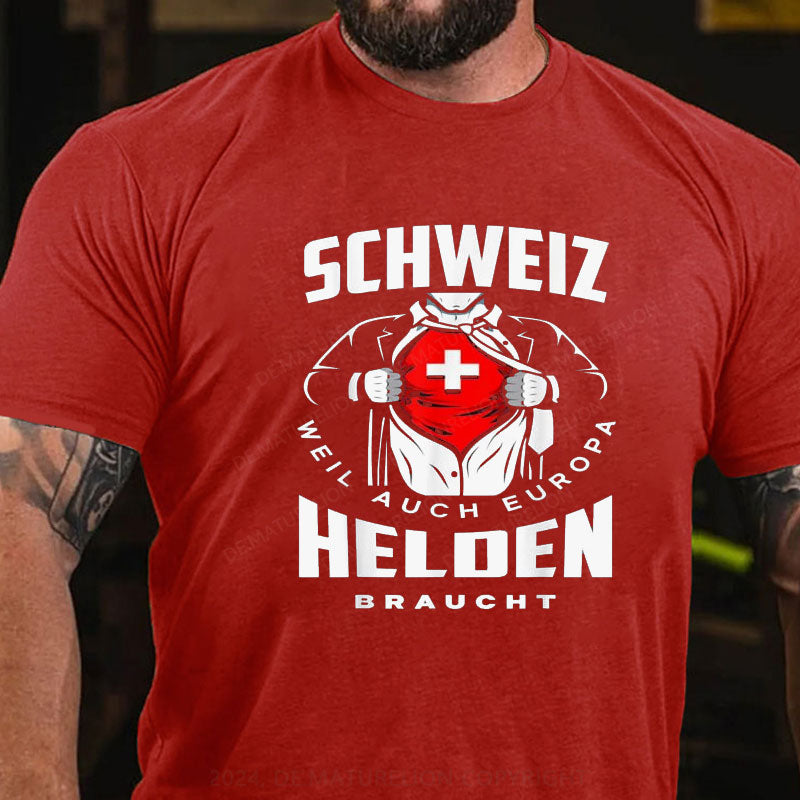 Schweiz weil auch Europa Helden braucht T-Shirt