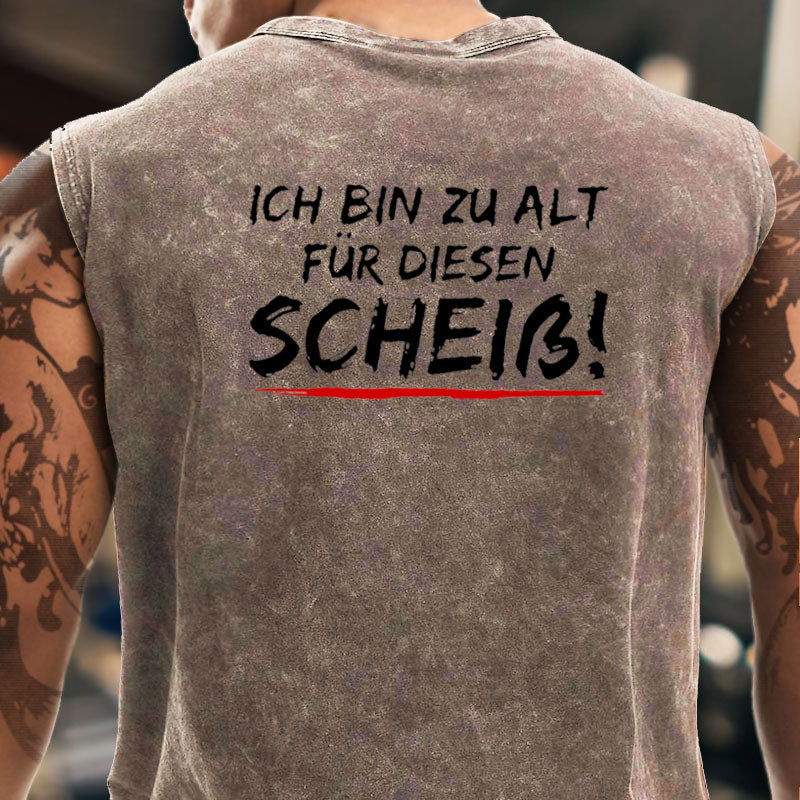 Ich Bin Zu Alt Für Diesen Scheiß Tank Top