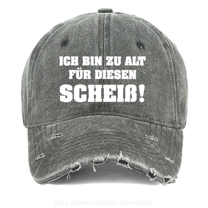 Ich Bin Zu Alt Für Diesen Scheiß Gewaschene Vintage Cap