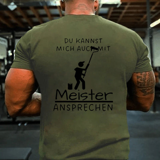 Du Kannst Mich Auch Mit Meister Ansprechen T-Shirt