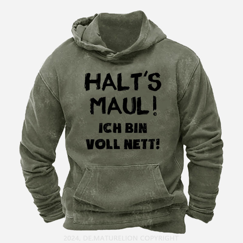 Halt‘s Maul! Ich Bin Voll Nett! Hoodie