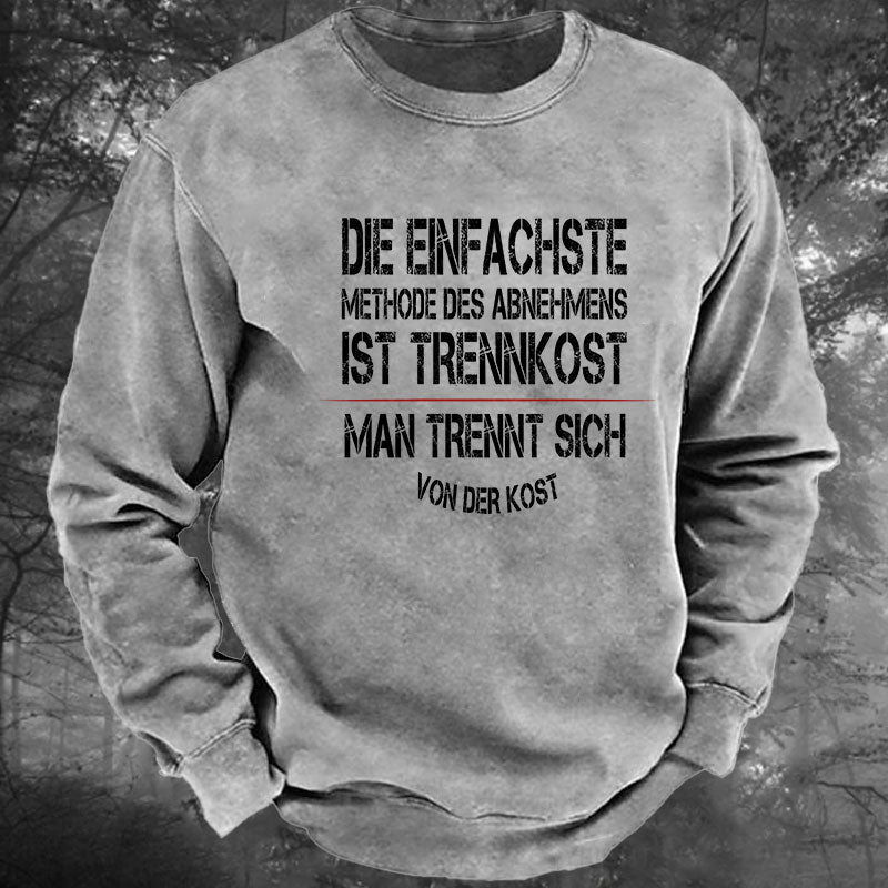 Die einfachste Methode des Abnehmens ist Trennkost – man trennt sich von der Kost Gewaschenes Sweatshirt