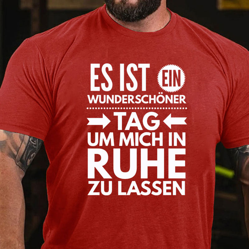 Heute ist ein guter Tag T-Shirt