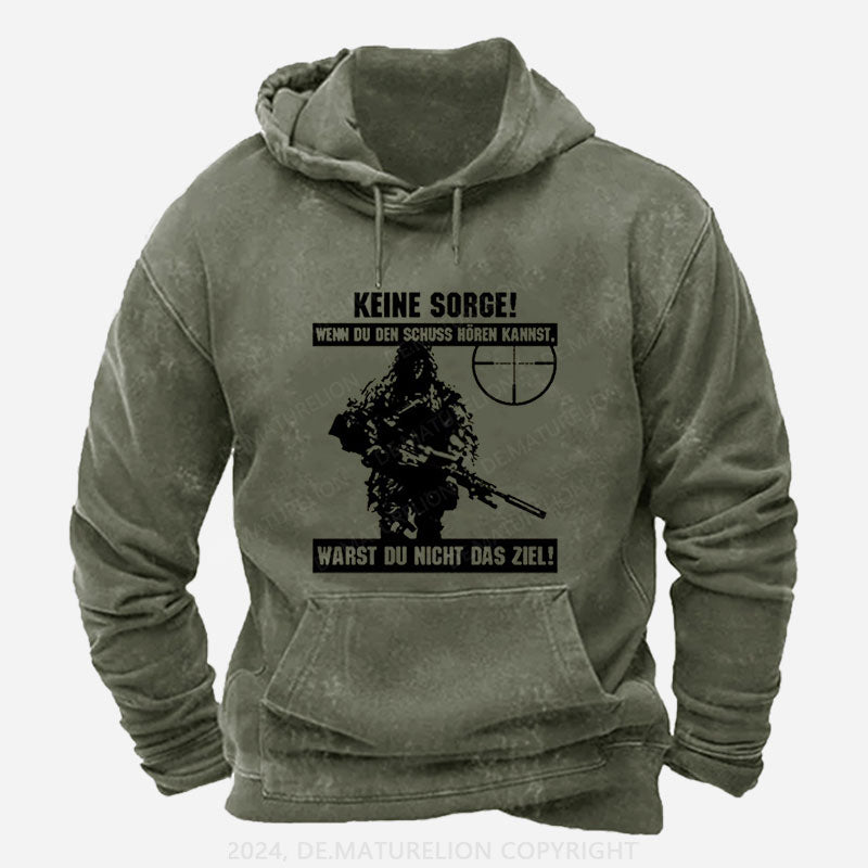 Keine Sorge Wenn Du Den Schuss Hören Kannst Warst Du Nicht Das Ziel Hoodie