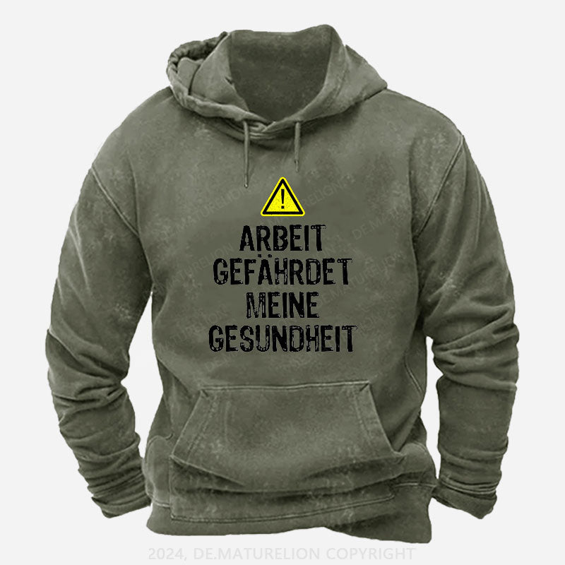 Arbeit gefährdet meine Gesundheit Männer Hoodie