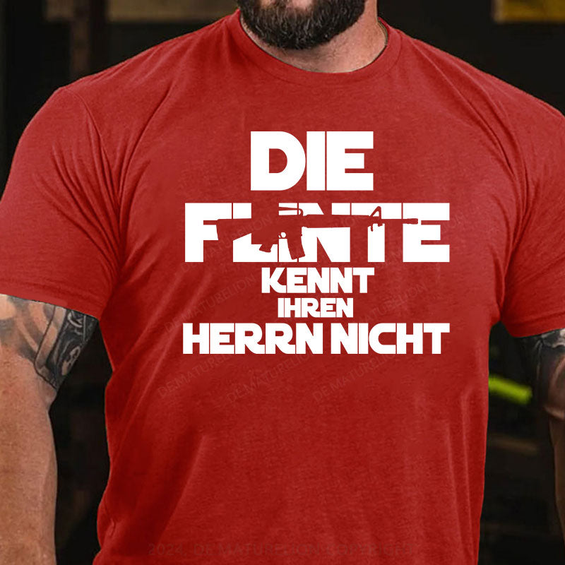 Die Flinte kennt ihren Herrn nicht T-Shirt