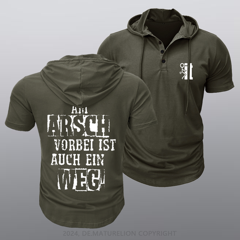 Maturelion Am Arsch Vorbei Ist Auch Ein Weg Kapuze T-Shirt