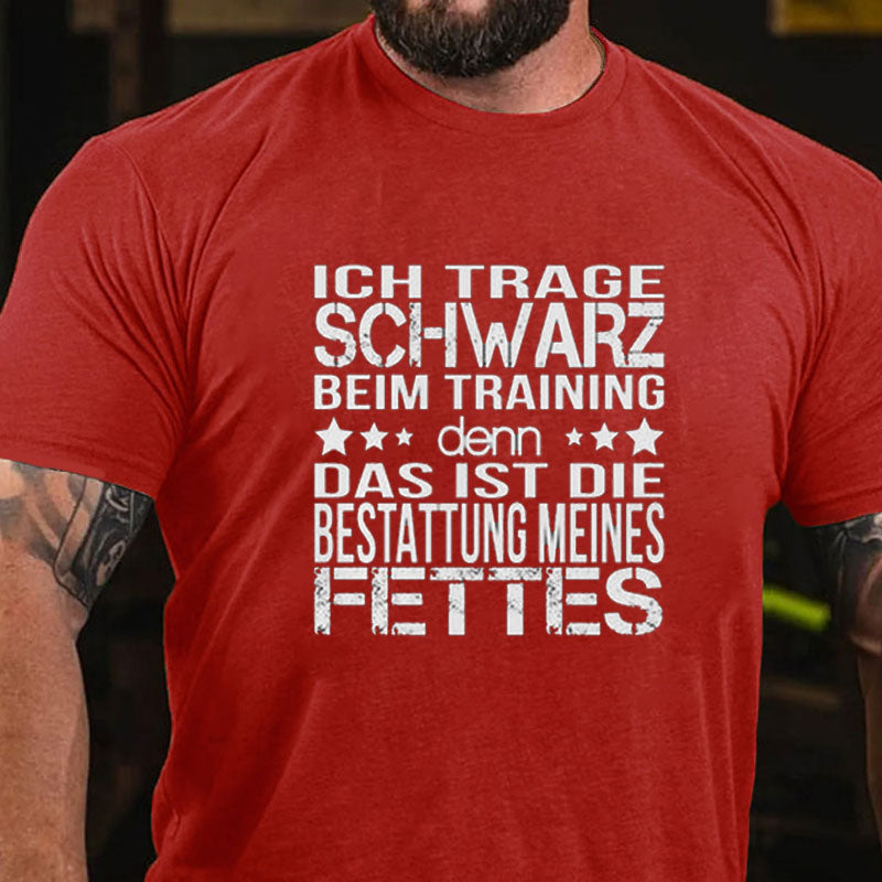 Ich Trage Schwarz Beim Training T-Shirt