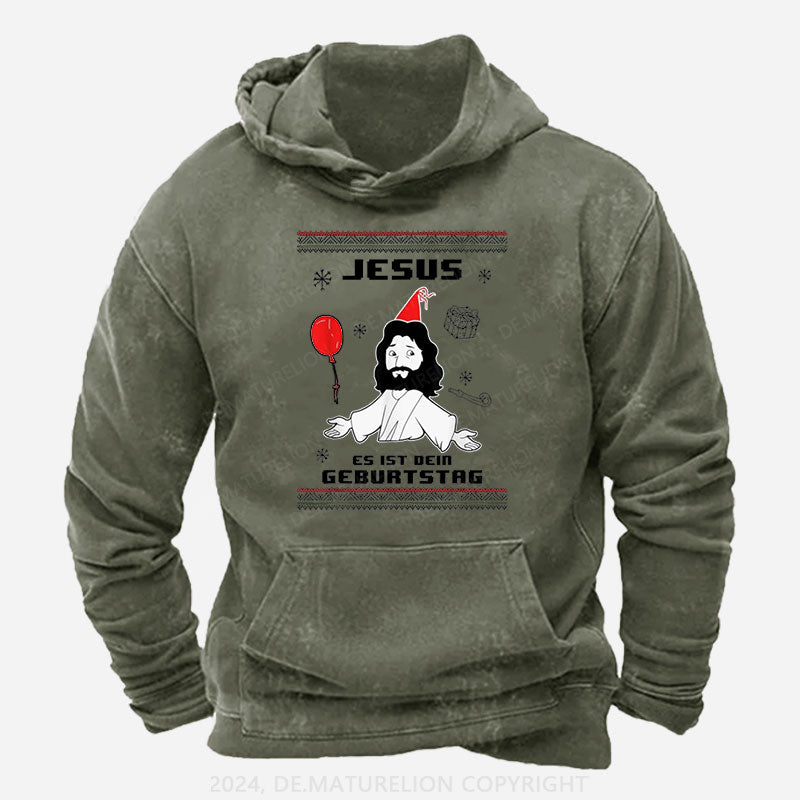 Jesus Es Ist dein Geburtstag Hoodie