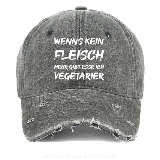 Wenn Es Kein Fleisch Mehr Gibt Esse Ich Vegetarier Gewaschene Vintage Cap