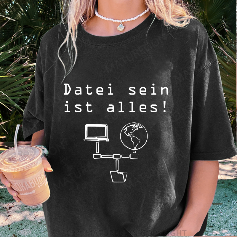 Maturelion Datei sein ist alles Damen Gewaschene Vintage T-Shirt