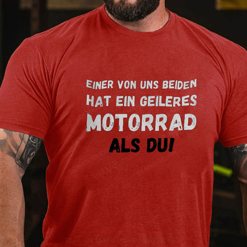 Geileres Motorrad Als Du T-Shirt