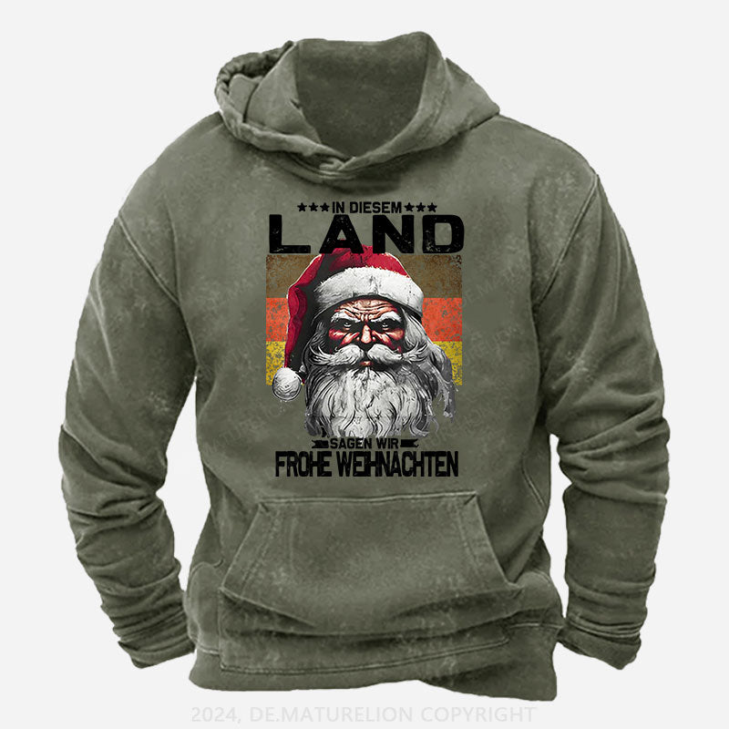 In diesem Land sagen wir Frohe Weihnachten Hoodie