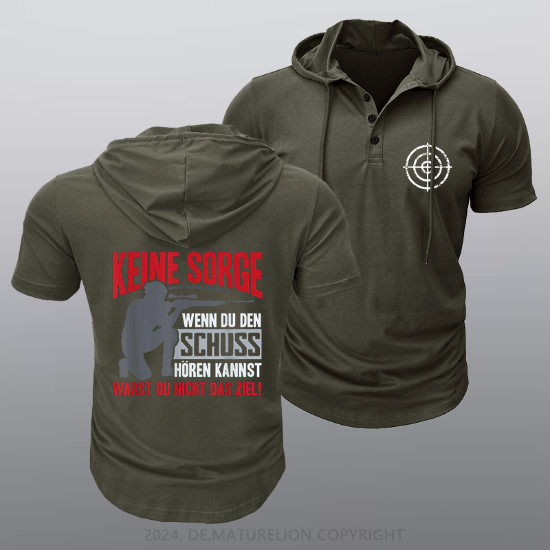 Maturelion Keine Sorge Wenn Du Den Schuss Hören Kannst Warst Nicht Ziel Kapuze T-Shirt