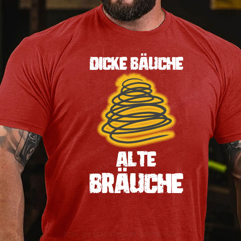 Dicke Bäuche, Alte Bräuche T-Shirt