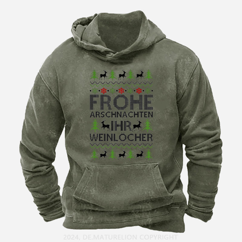 Frohe Arschnachten Ihr Weinlöcher Hoodie