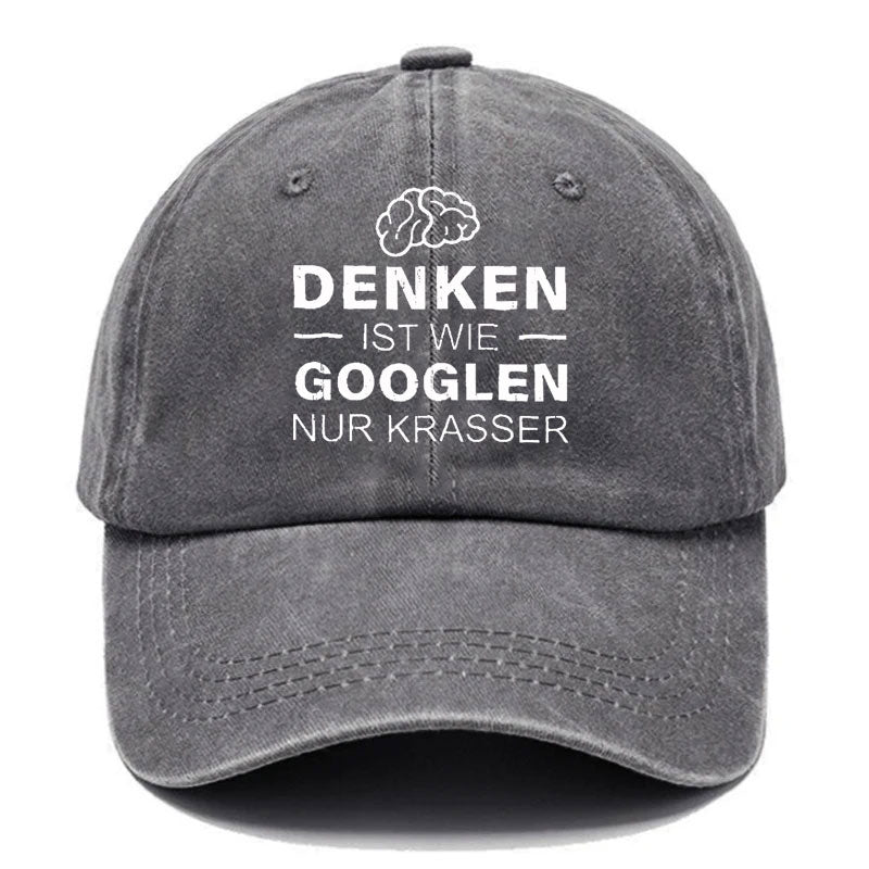 Denken ist wie googeln nur krasser Baseball Cap