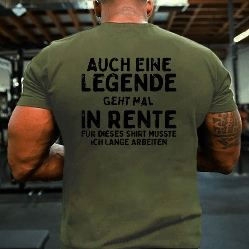 Auch Eine Legende Geht Mal In Rente T-Shirt